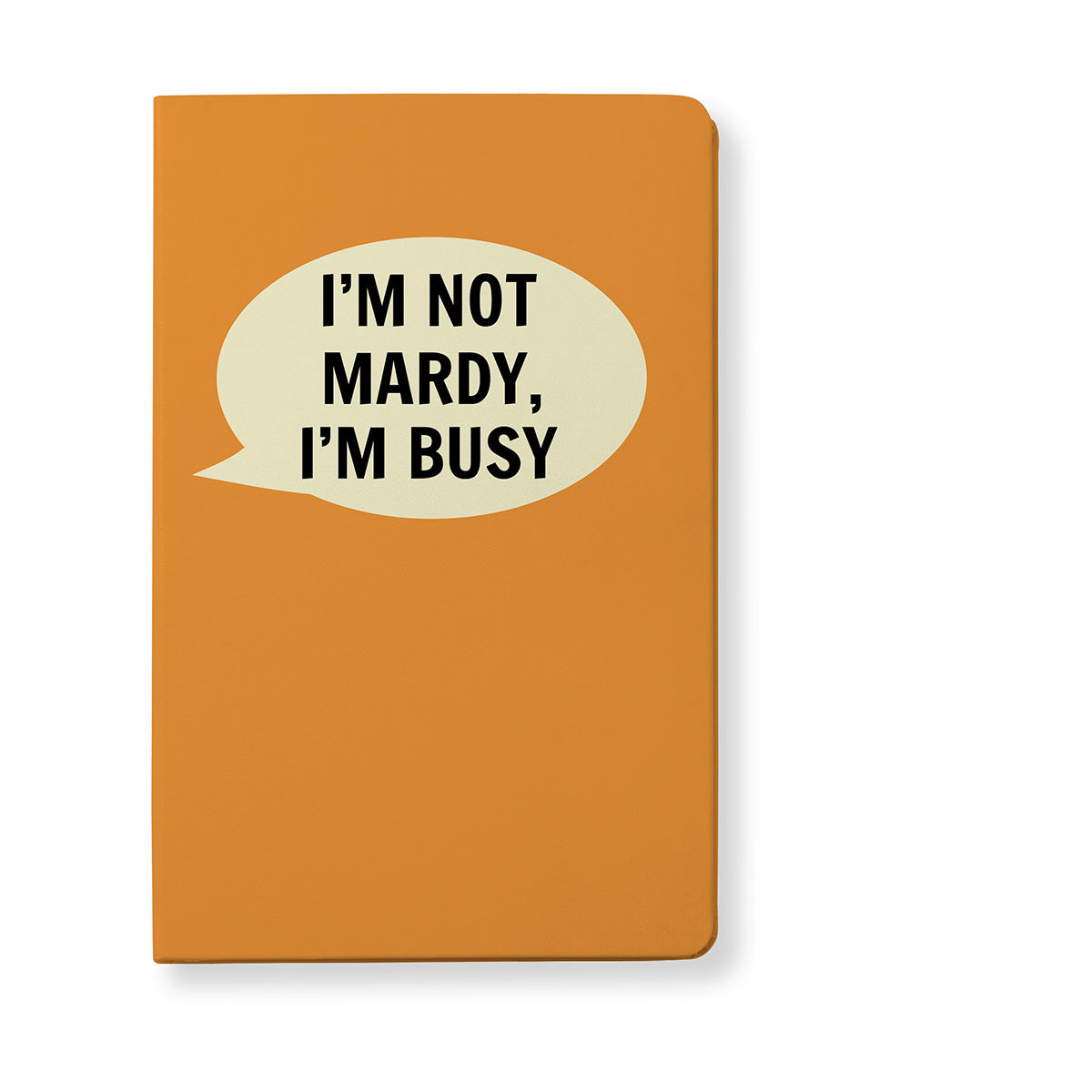 I'm Not Mardy, I'm Busy Notebook A6 Notebook - The Great Yorkshire Shop