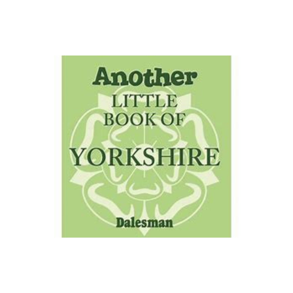 Another Little Book of Yorkshire - The Great Yorkshire Shop