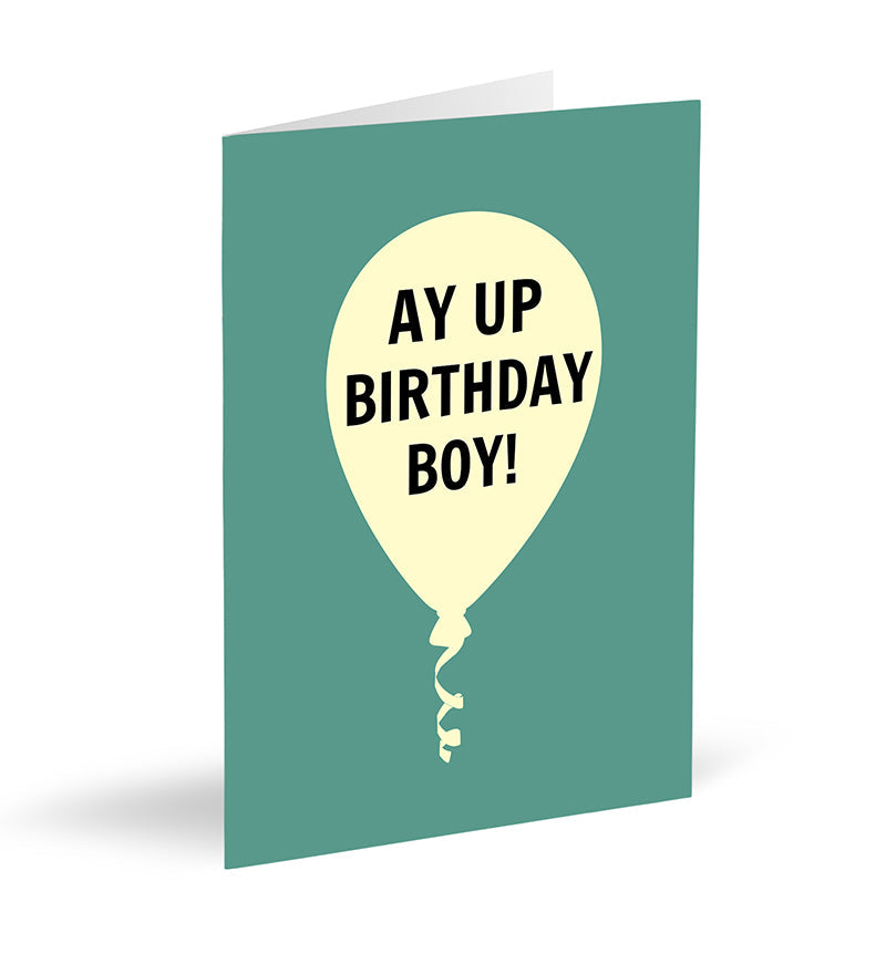 Ay Up Birthday Boy! Card - The Great Yorkshire Shop