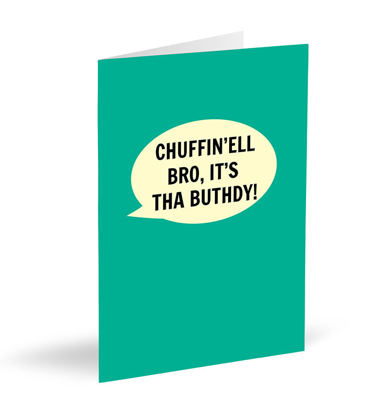 Chuffin'ell Bro, It's Tha Buthdy! Card - The Great Yorkshire Shop