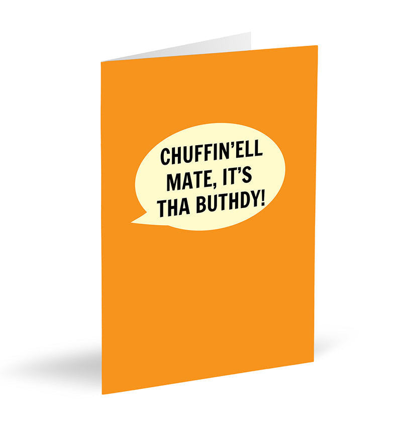 Chuffin'ell Mate, It's Tha Buthdy! Card - The Great Yorkshire Shop