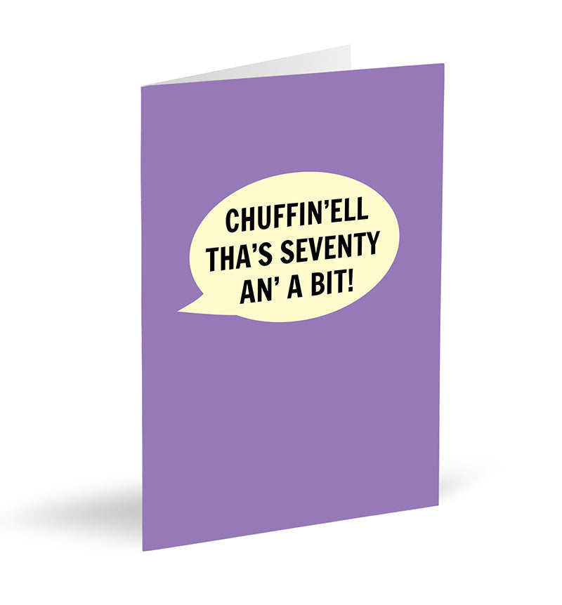 Chuffin’ell Tha's Seventy An' A Bit Card - The Great Yorkshire Shop