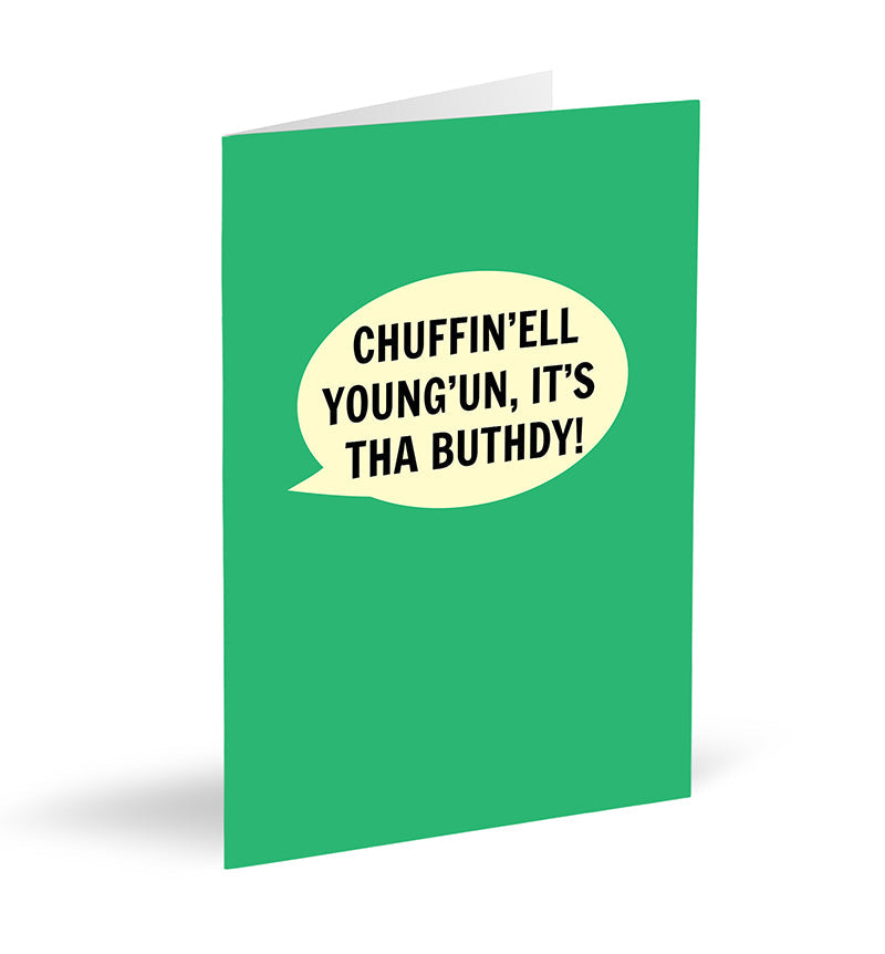 Chuffin'ell Young'un, It's Tha Buthdy! Card - The Great Yorkshire Shop