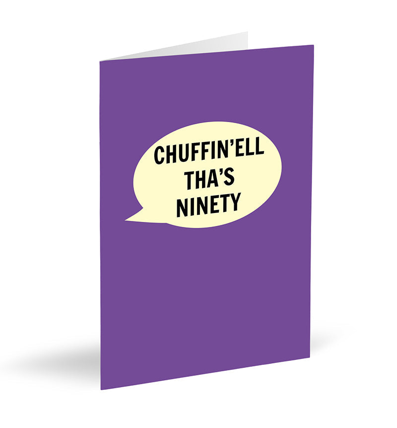 Chuffin'ell Tha's Ninety Card - The Great Yorkshire Shop