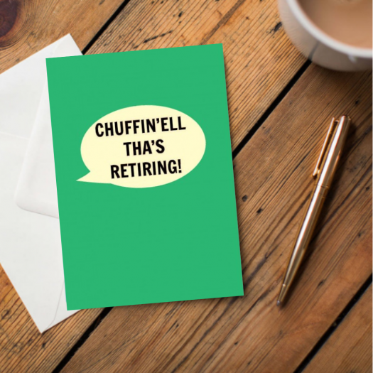 Chuffin’ell Tha's Retiring Card - The Great Yorkshire Shop