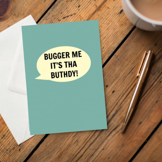 Bugger Me It's Tha Buthdy Card - The Great Yorkshire Shop