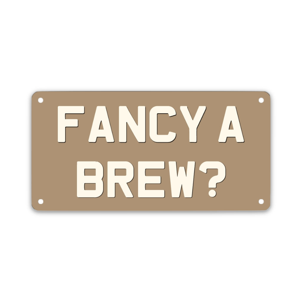 Fancy A Brew? Aluminium Sign - The Great Yorkshire Shop