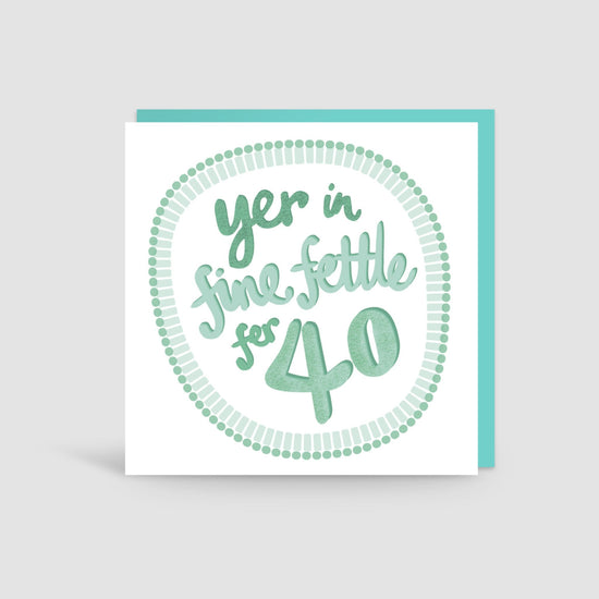 Yer In Fine Fettle Fer 40 Card - The Great Yorkshire Shop