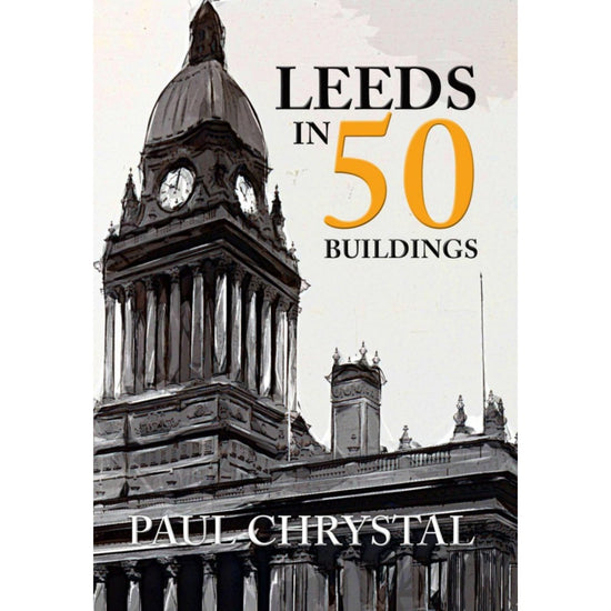 Leeds in 50 Buildings Book - The Great Yorkshire Shop