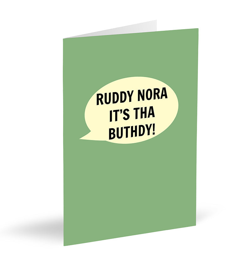 Ruddy Nora It's Tha Buthdy Card - The Great Yorkshire Shop