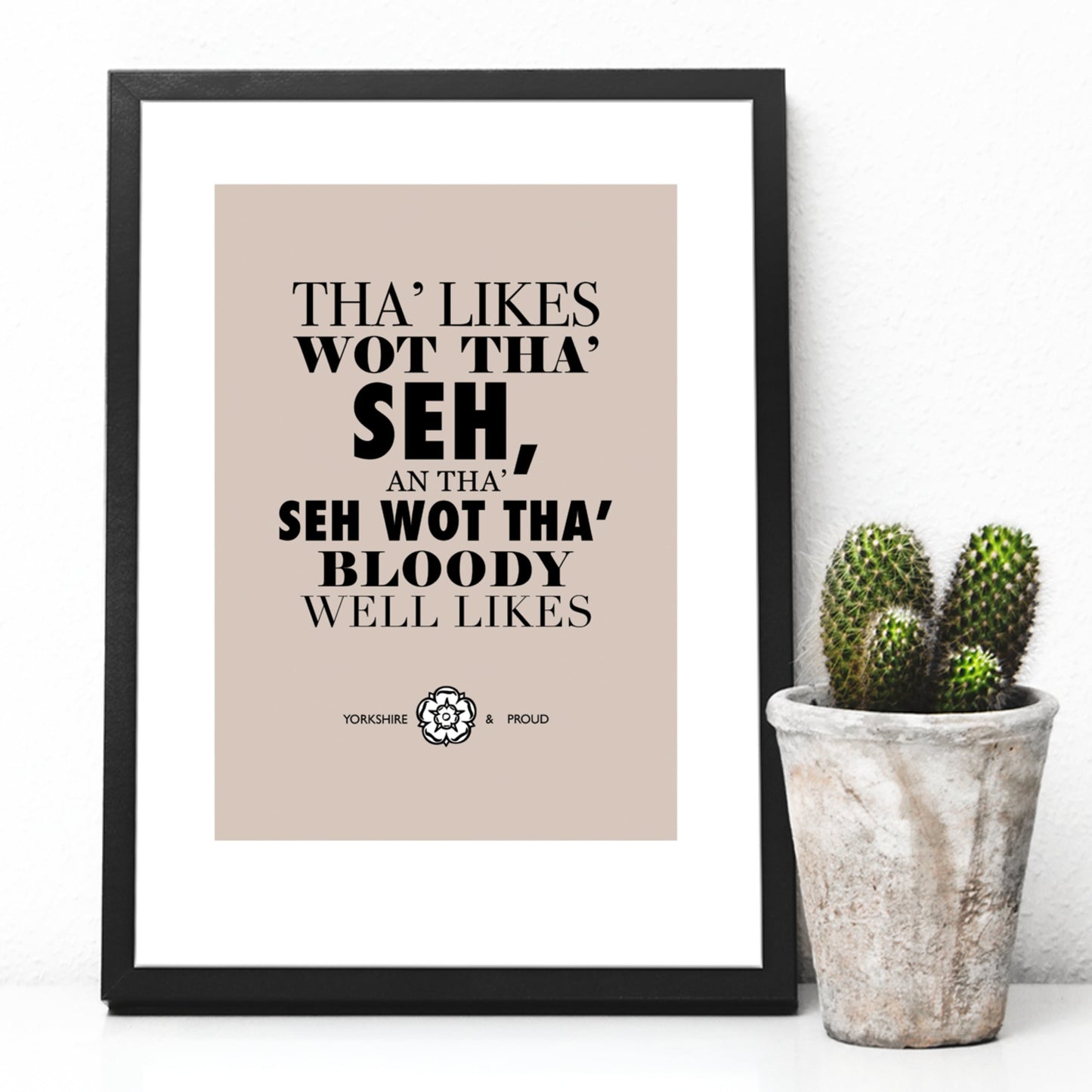 Tha' Likes Wot Tha' Seh... Print - The Great Yorkshire Shop