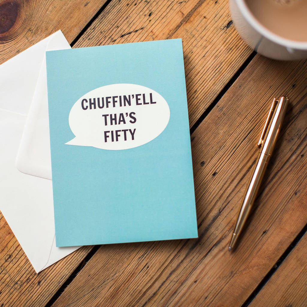 Chuffin’ell Tha's Fifty Card - The Great Yorkshire Shop