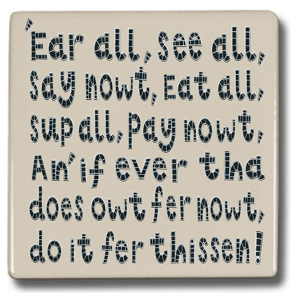 'Ear All See All Say Nowt Coaster - The Great Yorkshire Shop