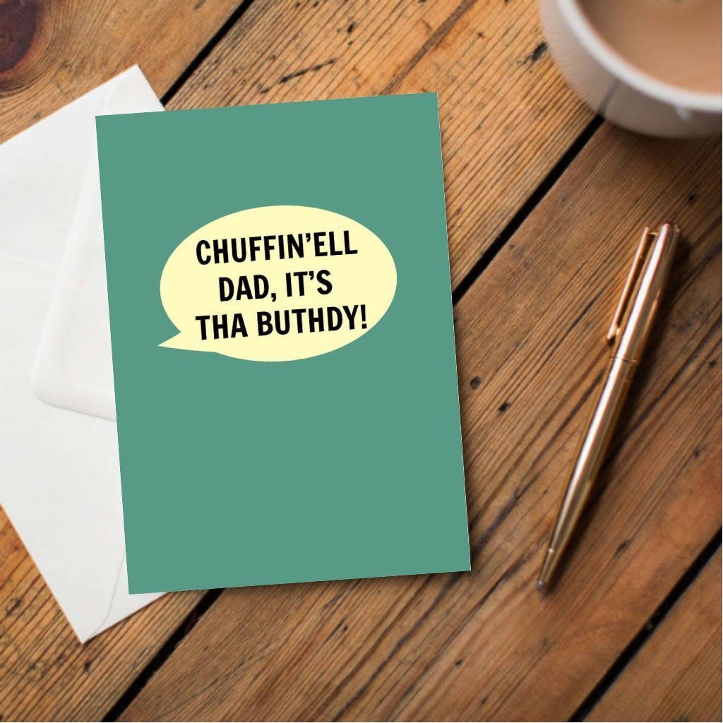 Chuffin'ell Dad, It's Tha Buthdy! Card - The Great Yorkshire Shop