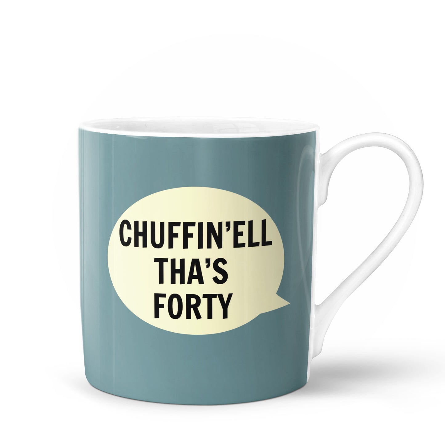 Chuffin'ell Tha's Forty Bone China Mug