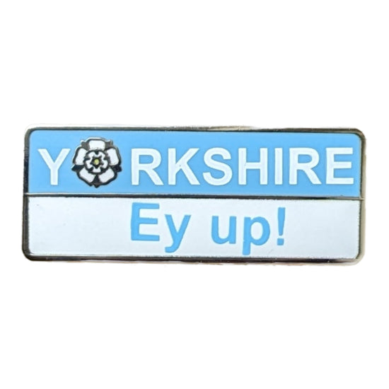 Ey Up! Yorkshire Phrase Pin Badge - The Great Yorkshire Shop