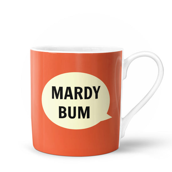 Mardy Bum Bone China Mug