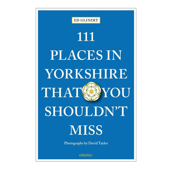 111 Places in Yorkshire That You Shouldn't Miss Book - The Great Yorkshire Shop