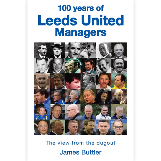 100 Years of Leeds United Managers Book - The Great Yorkshire Shop