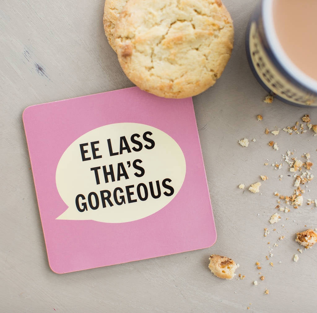 Ee Lass Tha's Gorgeous Coaster - The Great Yorkshire Shop