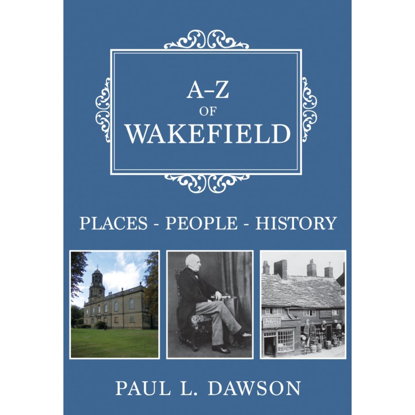 A-Z of Wakefield Book - The Great Yorkshire Shop