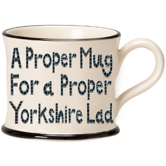 A Proper Mug for a Proper Yorkshire Lad Mug - The Great Yorkshire Shop