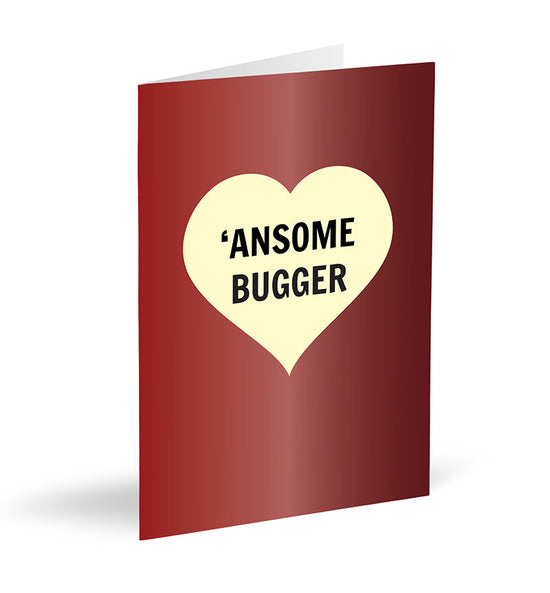 'Ansome Bugger Card - The Great Yorkshire Shop
