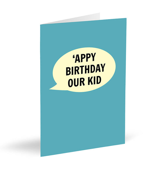 'Appy Buthdy Our Kid Card - The Great Yorkshire Shop