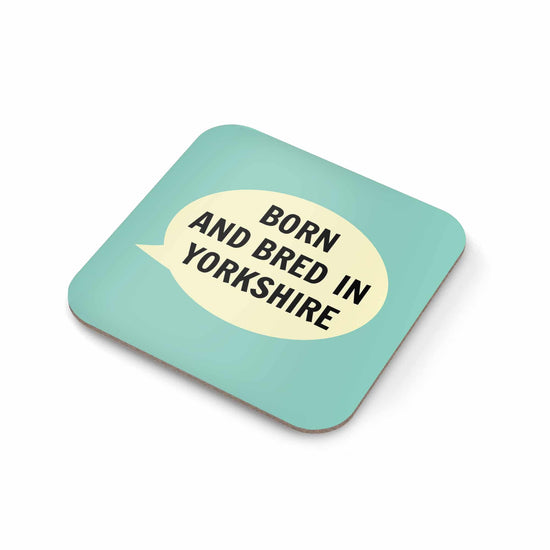 Born & Bred in Yorkshire Coaster - The Great Yorkshire Shop