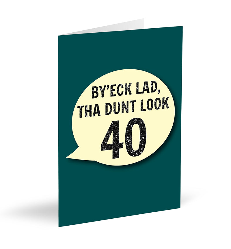 By’eck Lad, Tha Dunt Look 40 Card - The Great Yorkshire Shop