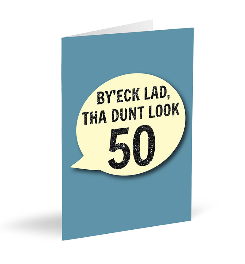 By’eck Lad, Tha Dunt Look 50 Card - The Great Yorkshire Shop
