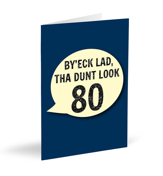 By’eck Lad, Tha Dunt Look 80 Card - The Great Yorkshire Shop