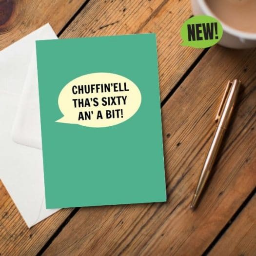 Chuffin’ell Tha's Sixty An' A Bit Card - The Great Yorkshire Shop