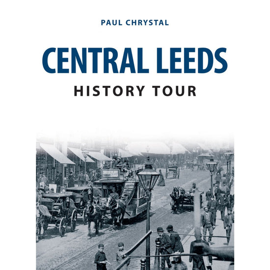 Central Leeds History Tour Book - The Great Yorkshire Shop