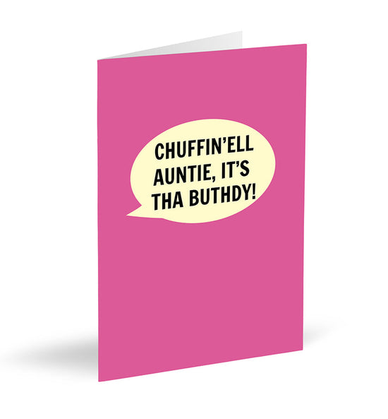 Chuffin'ell Auntie, It's Tha Buthdy! Card - The Great Yorkshire Shop