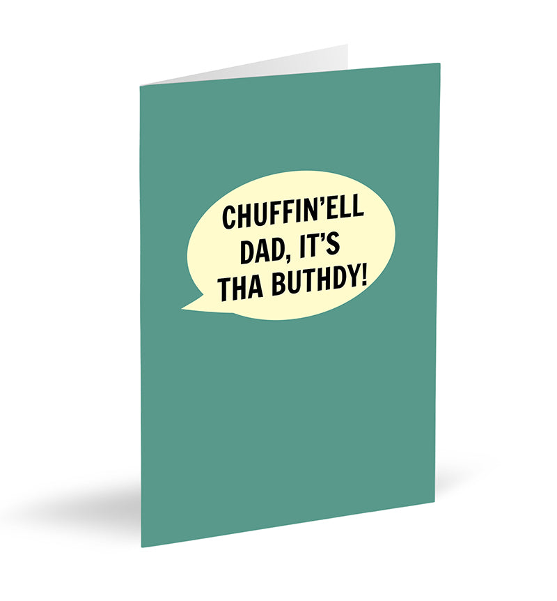 Chuffin'ell Dad, It's Tha Buthdy! Card - The Great Yorkshire Shop