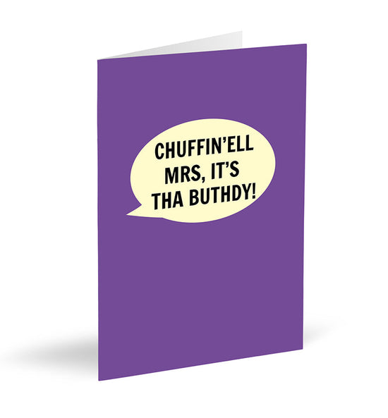 Chuffin'ell Mrs, It's Tha Buthdy! Card - The Great Yorkshire Shop