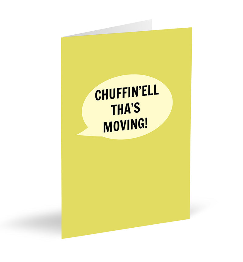 Chuffin’ell Tha's Moving Card - The Great Yorkshire Shop