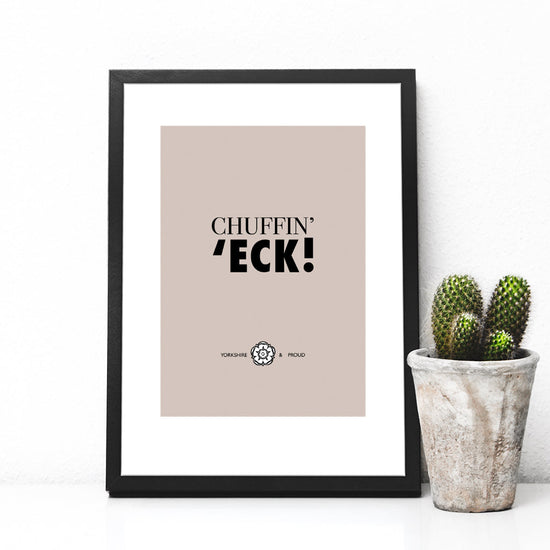 Chuffin' 'Eck! Print - The Great Yorkshire Shop