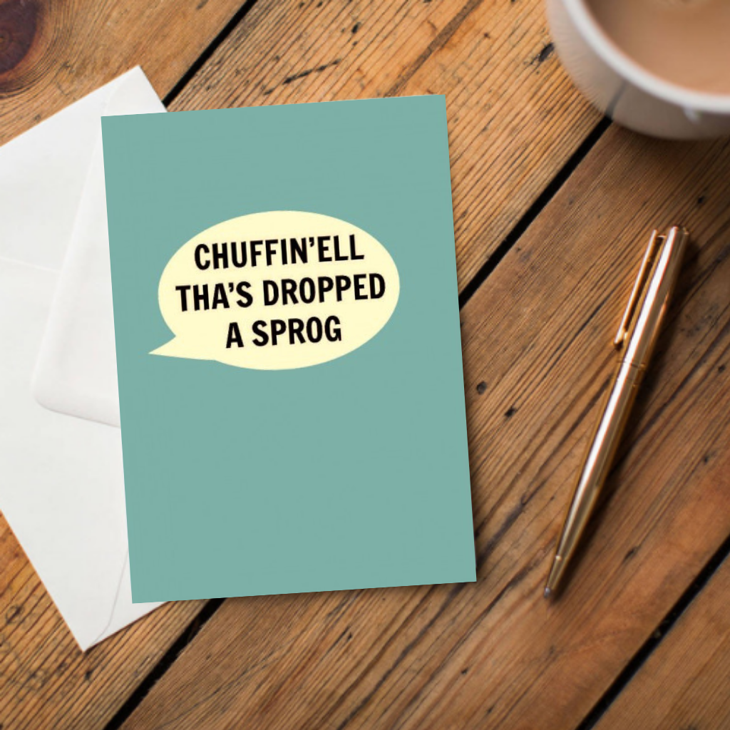 Chuffin'ell Tha's Dropped A Sprog (Blue) Card - The Great Yorkshire Shop