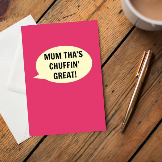 Mum Tha's Chuffin’ Great Card - The Great Yorkshire Shop