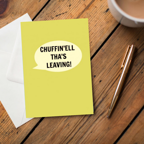 Chuffin’ell Tha's Leaving Card - The Great Yorkshire Shop