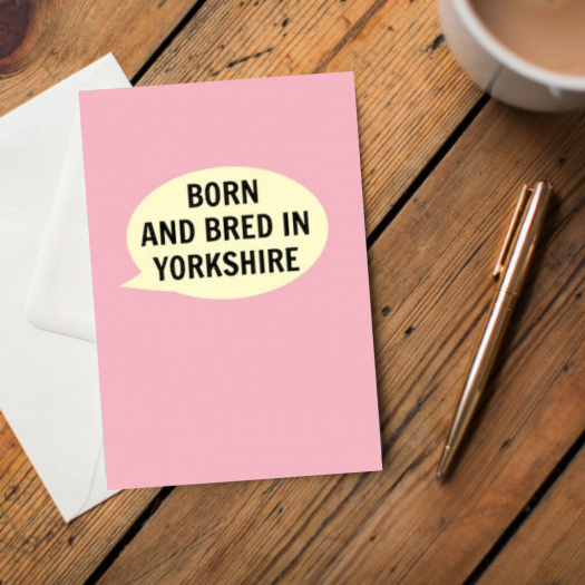 Born and Bred in Yorkshire Card (Pink) - The Great Yorkshire Shop
