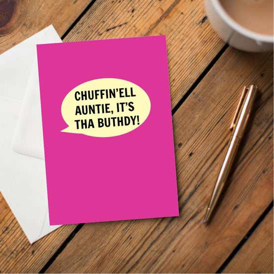 Chuffin'ell Auntie, It's Tha Buthdy! Card - The Great Yorkshire Shop