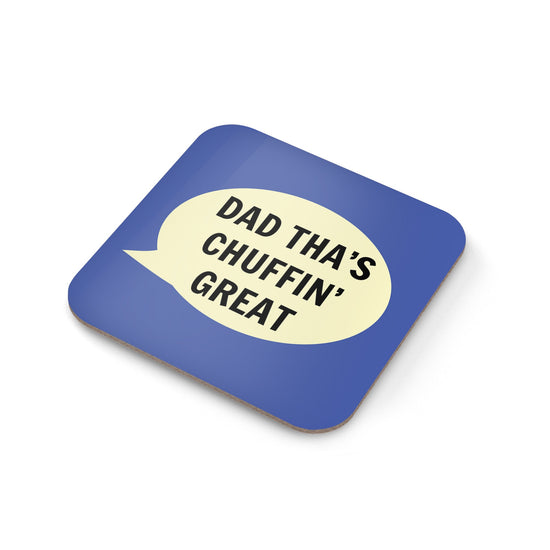 Dad Tha's Chuffin' Great Coaster - The Great Yorkshire Shop
