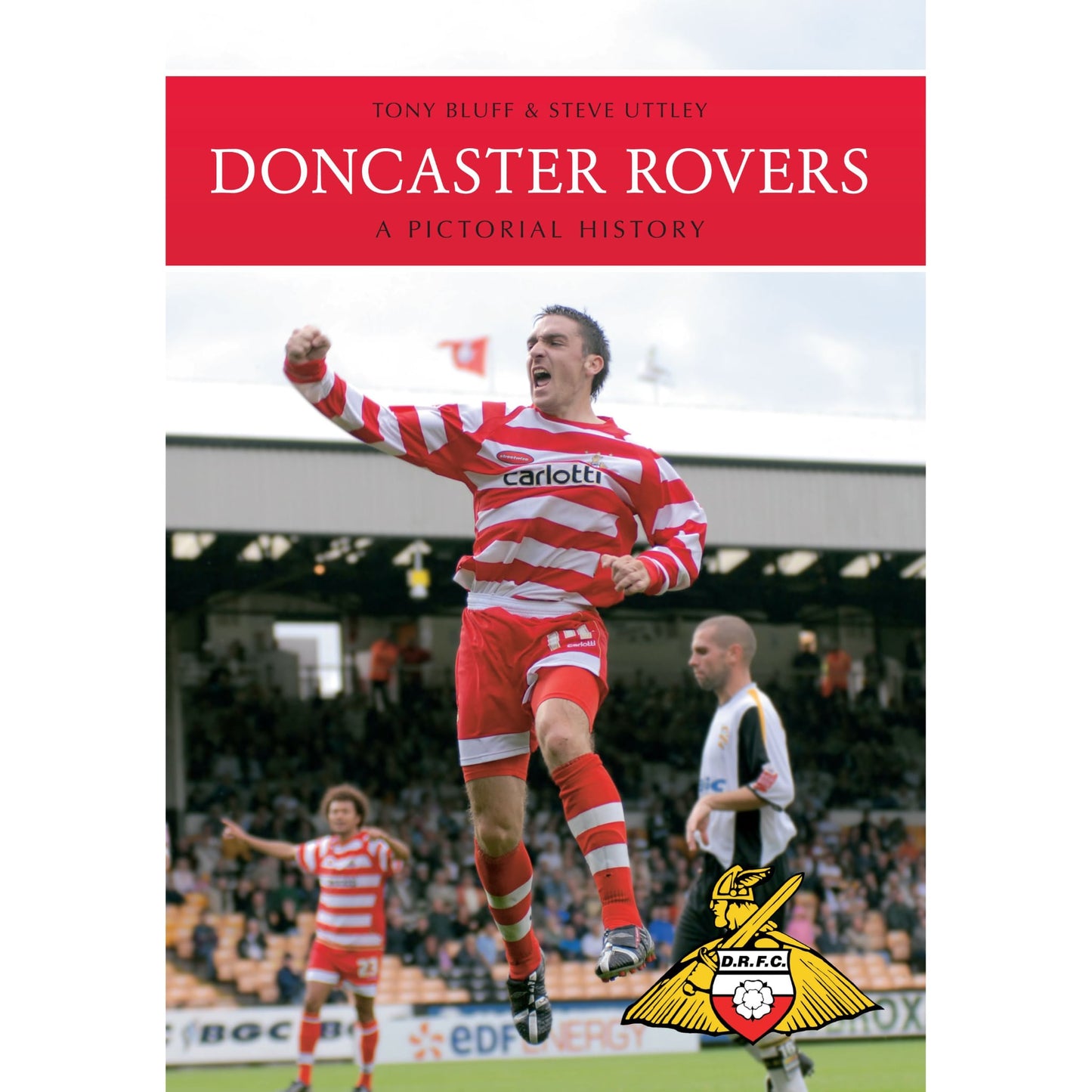 Doncaster Rovers A Pictorial History Book - The Great Yorkshire Shop