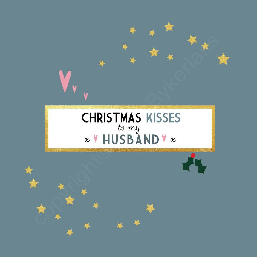 Christmas Kisses To My Husband Card - The Great Yorkshire Shop