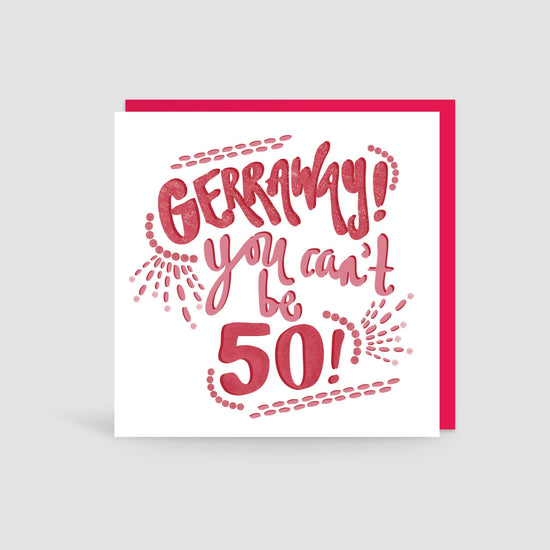 Gerraway! You Can't Be 50 Card - The Great Yorkshire Shop