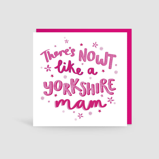 There's Nowt Like A Yorkshire Mam Card - The Great Yorkshire Shop