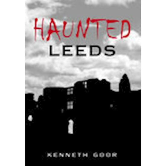 Haunted Leeds Book - The Great Yorkshire Shop